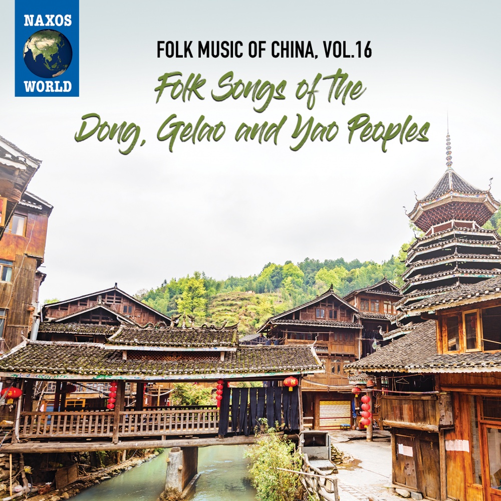 Folk Music from China, Vol. 16 - Folk Songs of the Dong, Gelao and Yao Peoples